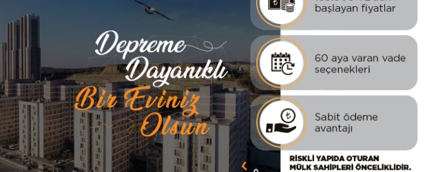 KİPTAŞ'tan riskli yapıda oturanlar için Depreme dayanıklı ucuz ev kampanyası!