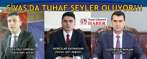 SİVAS'DA TUHAF ŞEYLER OLUYOR !!!